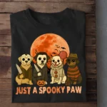 Funny Halloween Dog T-shirt, Just A Spooky Paw, Spooky Season Gift For Dog Lovers